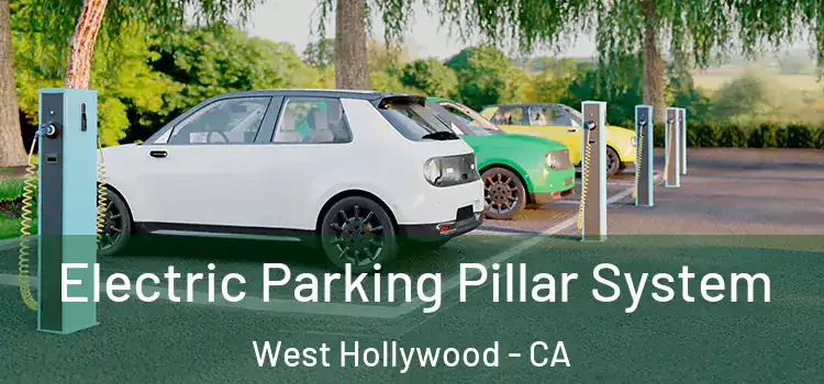 Electric Parking Pillar System West Hollywood - CA