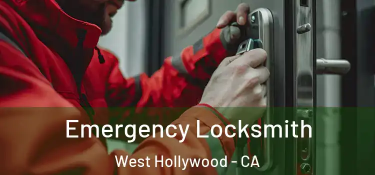 Emergency Locksmith West Hollywood - CA
