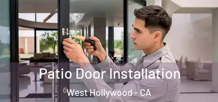 Patio Door Installation West Hollywood - CA