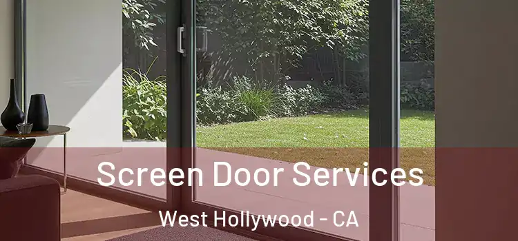 Screen Door Services West Hollywood - CA