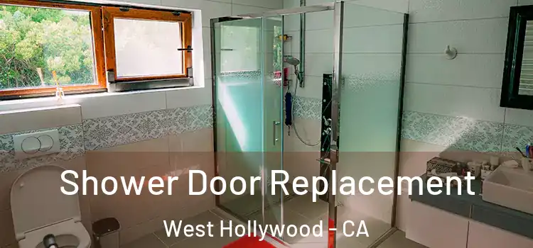 Shower Door Replacement West Hollywood - CA