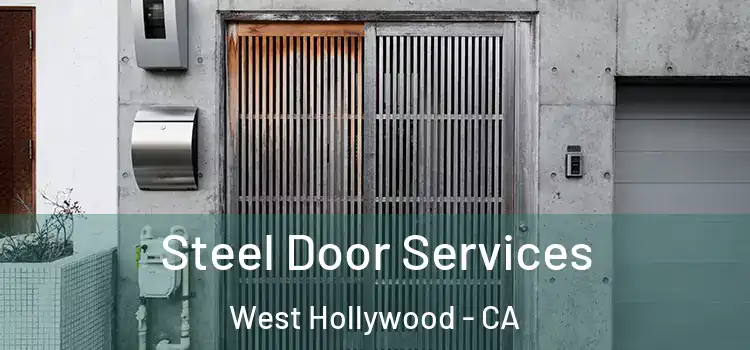 Steel Door Services West Hollywood - CA